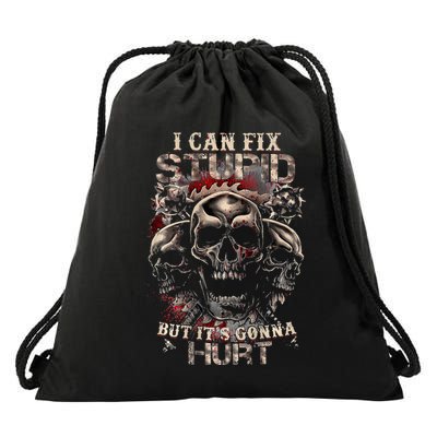 I Can Fix Stupid But Its Gonna Hurt Cool Skull Drawstring Bag