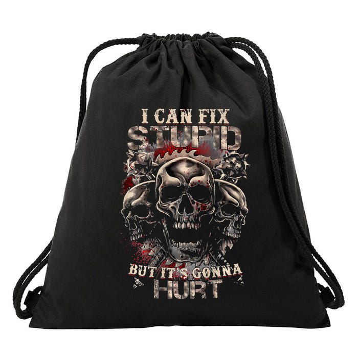 I Can Fix Stupid But Its Gonna Hurt Cool Skull Drawstring Bag