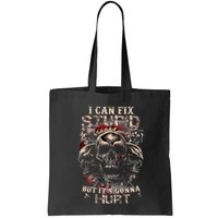 I Can Fix Stupid But Its Gonna Hurt Cool Skull Bag