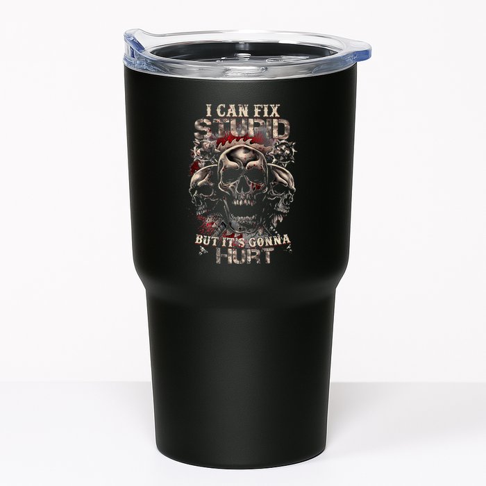 I Can Fix Stupid But Its Gonna Hurt Cool Skull Tumbler