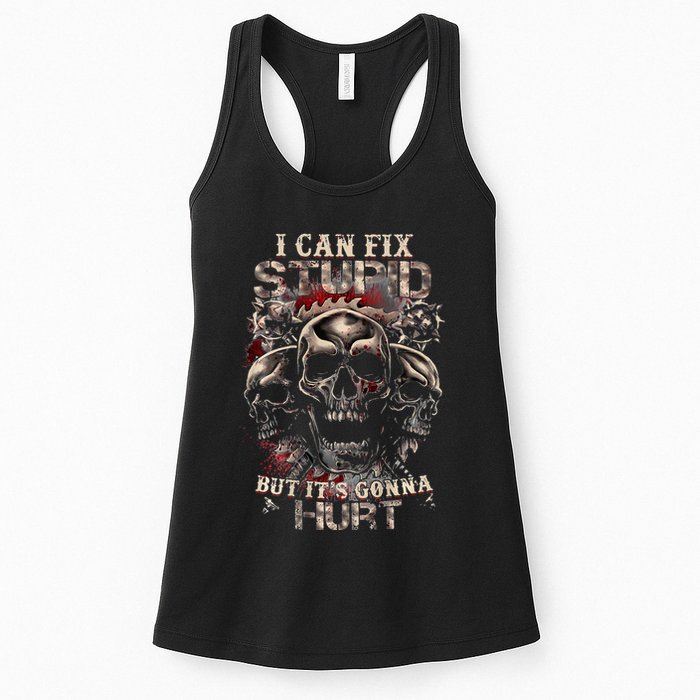 I Can Fix Stupid But Its Gonna Hurt Cool Skull Womens Tank Top