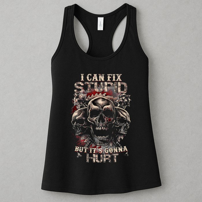 I Can Fix Stupid But Its Gonna Hurt Cool Skull Womens Tank Top