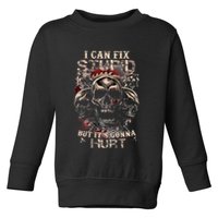 I Can Fix Stupid But Its Gonna Hurt Cool Skull Toddler Sweatshirt