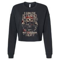 I Can Fix Stupid But Its Gonna Hurt Cool Skull Cropped Pullover Crew