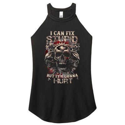 I Can Fix Stupid But Its Gonna Hurt Cool Skull Women's Perfect Tri Rocker Tank
