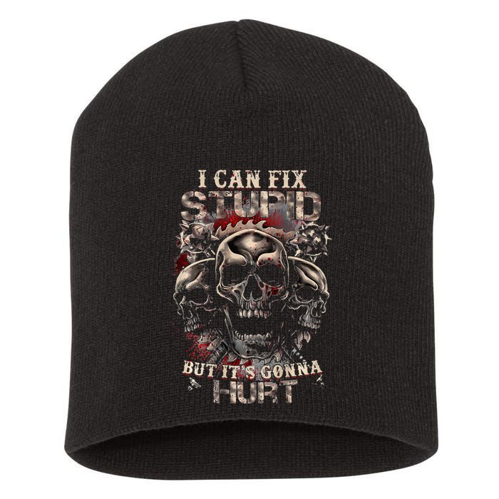 I Can Fix Stupid But Its Gonna Hurt Cool Skull Short Acrylic Beanie