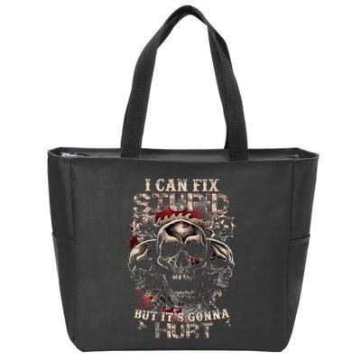 I Can Fix Stupid But Its Gonna Hurt Cool Skull Zip Tote Bag
