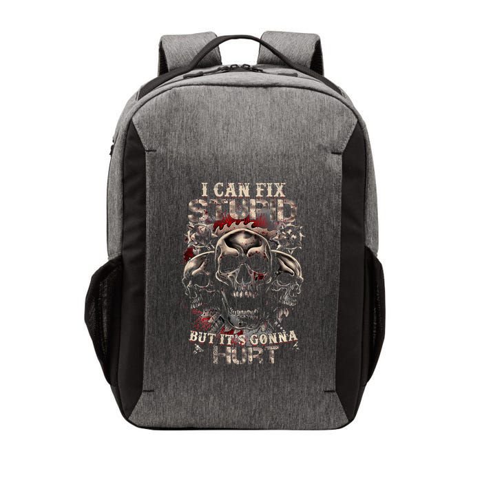 I Can Fix Stupid But Its Gonna Hurt Cool Skull Vector Backpack