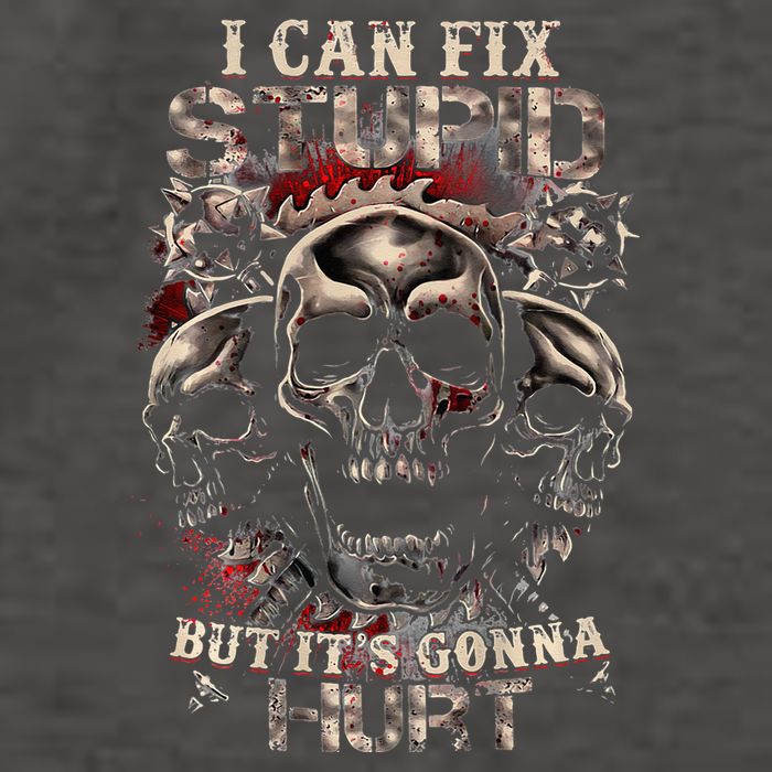 I Can Fix Stupid But Its Gonna Hurt Cool Skull Vector Backpack