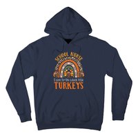 I Care For The Cutest Turkeys Cute Thanksgiving School Nurse Hoodie