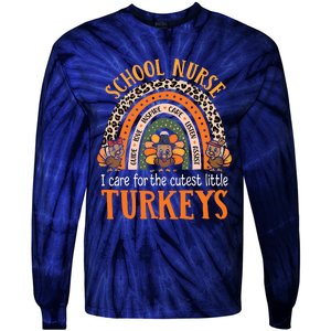 I Care For The Cutest Turkeys Cute Thanksgiving School Nurse Tie-Dye Long Sleeve Shirt