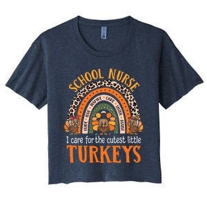 I Care For The Cutest Turkeys Cute Thanksgiving School Nurse Women's Crop Top Tee