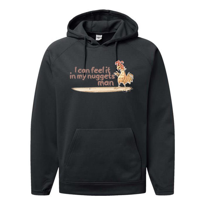 I Can Feel It In My Nuggets Man Surfing Chicken Performance Fleece Hoodie