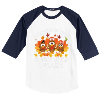 I Care For The Cutest Little Turkeys Thanksgiving Fall NICU Baseball Sleeve Shirt