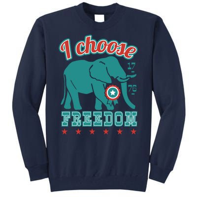 I Choose Freedom Republican Political Tall Sweatshirt