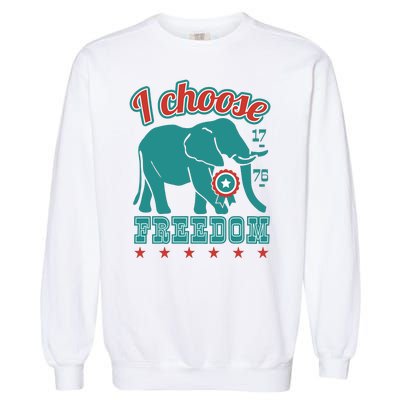 I Choose Freedom Republican Political Garment-Dyed Sweatshirt