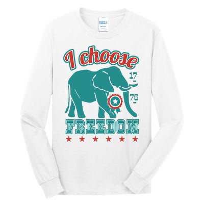 I Choose Freedom Republican Political Tall Long Sleeve T-Shirt