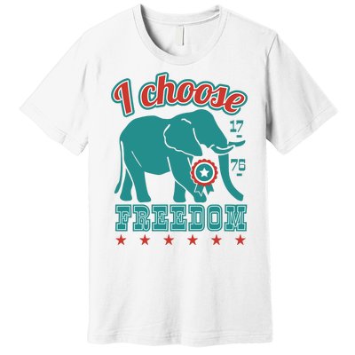 I Choose Freedom Republican Political Premium T-Shirt