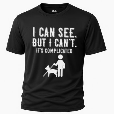 I Cant Funny Blindness Vision Loss And Visually Impaired Cooling Performance Crew T-Shirt