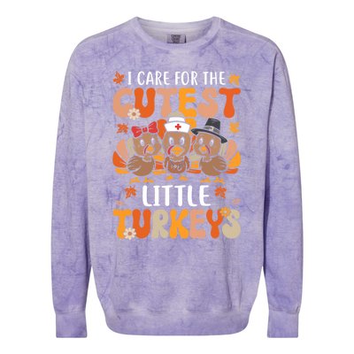 I Care For The Cutest Little Turkeys Thanksgiving Fall Nurse Gift Colorblast Crewneck Sweatshirt