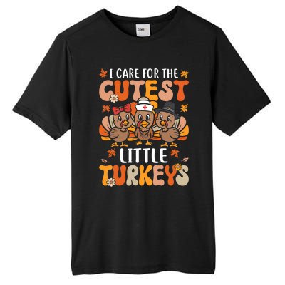 I Care For The Cutest Little Turkeys Thanksgiving Fall Nurse Gift Tall Fusion ChromaSoft Performance T-Shirt