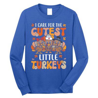 I Care For The Cutest Little Turkeys Thanksgiving Fall Nurse Gift Long Sleeve Shirt