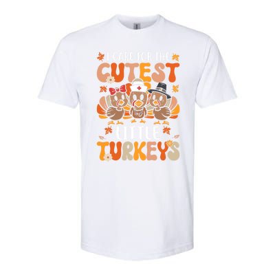 I Care For The Cutest Little Turkeys Thanksgiving Fall Nurse Gift Softstyle® CVC T-Shirt