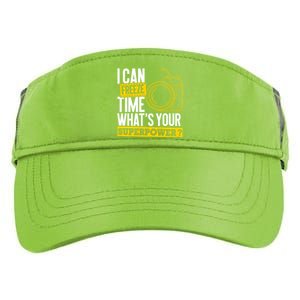 I Can Freeze Time Superpower Gift Photographer Camera Great Gift Adult Drive Performance Visor