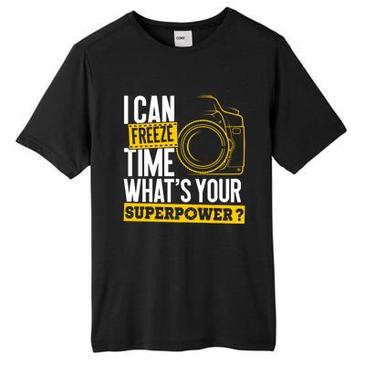 I Can Freeze Time Superpower Gift Photographer Camera Great Gift Tall Fusion ChromaSoft Performance T-Shirt