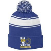 I Can Freeze Time Superpower Gift Photographer Camera Great Gift Stripe Pom Pom Beanie