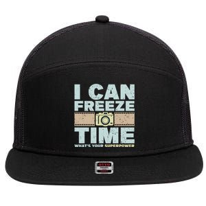 I Can Freeze Time Superpower Camera Photographer Gift 7 Panel Mesh Trucker Snapback Hat