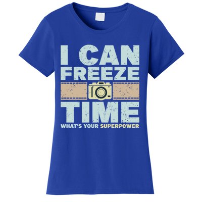 I Can Freeze Time Superpower Camera Photographer Gift Women's T-Shirt