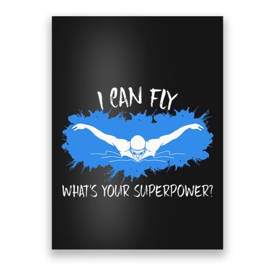I Can Fly WhatS Your Superpower Swim Like Flying Poster
