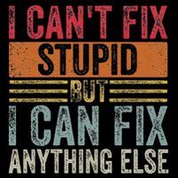I CanT Fix Stupid But I Can Fix Anything Else Funny Vintage Mousepad