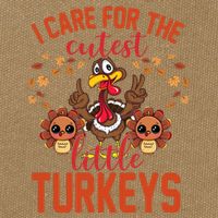 I Care For The Cutest Little Turkeys Thanksgiving Teacher Cotton Canvas Backpack
