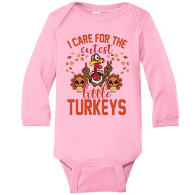 I Care For The Cutest Little Turkeys Thanksgiving Teacher Baby Long Sleeve Bodysuit