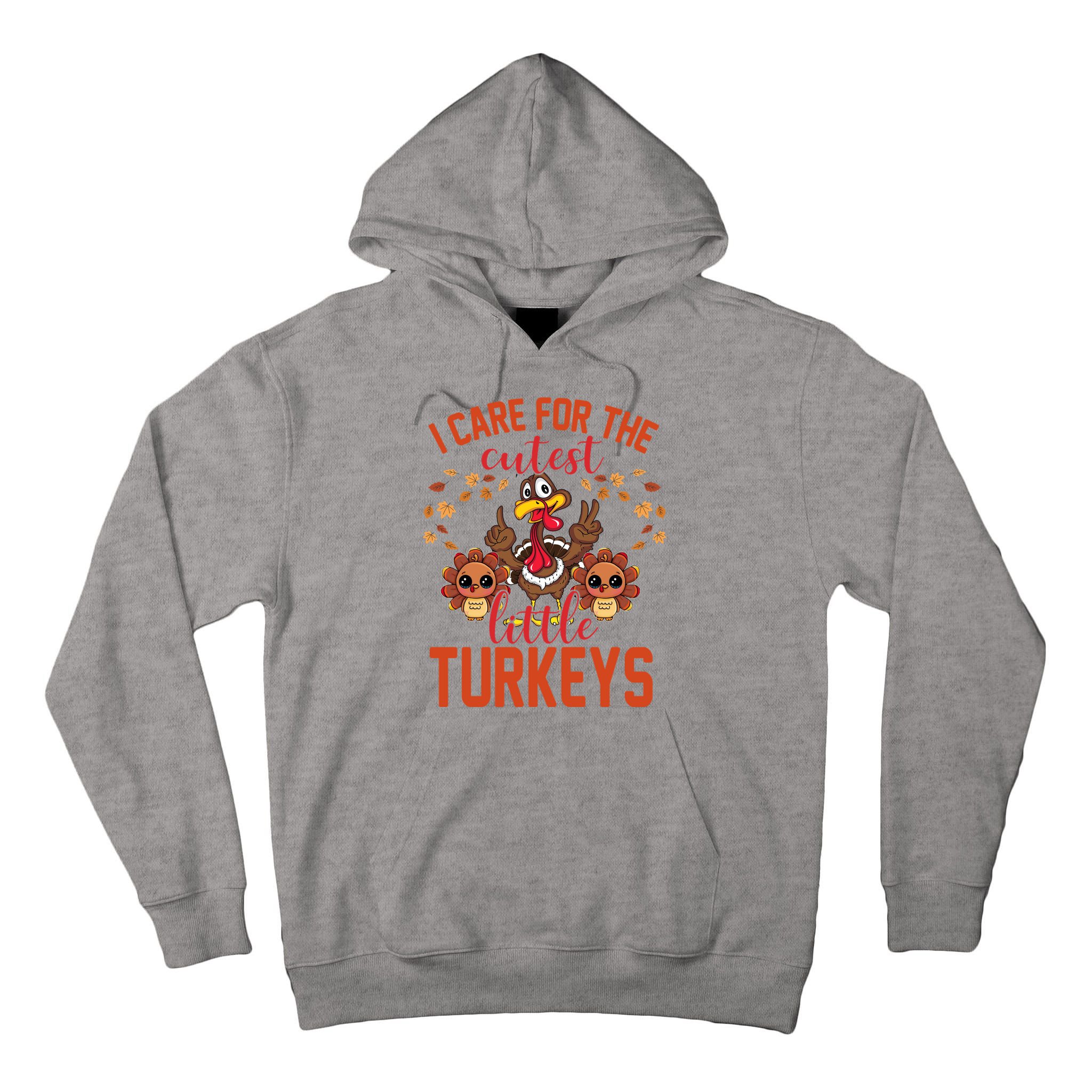 I Care For The Cutest Little Turkeys Thanksgiving Teacher Tall Hoodie