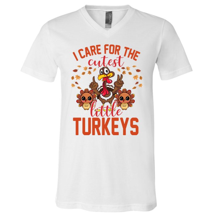 I Care For The Cutest Little Turkeys Thanksgiving Teacher V-Neck T-Shirt