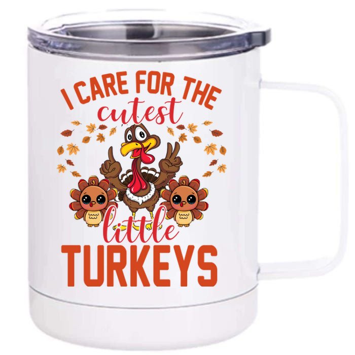 I Care For The Cutest Little Turkeys Thanksgiving Teacher 12 oz Stainless Steel Tumbler Cup