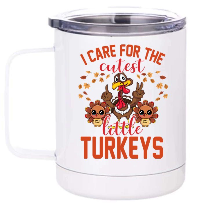 I Care For The Cutest Little Turkeys Thanksgiving Teacher 12 oz Stainless Steel Tumbler Cup