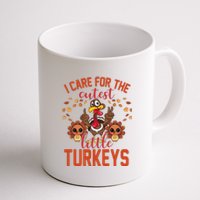 I Care For The Cutest Little Turkeys Thanksgiving Teacher Coffee Mug