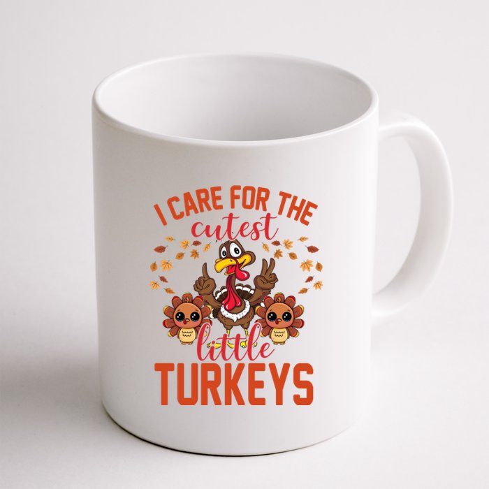 I Care For The Cutest Little Turkeys Thanksgiving Teacher Coffee Mug