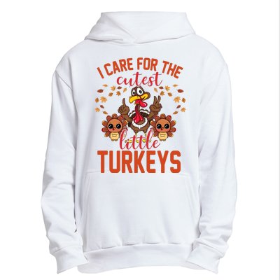 I Care For The Cutest Little Turkeys Thanksgiving Teacher Urban Pullover Hoodie