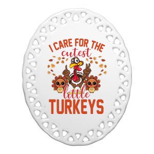 I Care For The Cutest Little Turkeys Thanksgiving Teacher Ceramic Oval Ornament