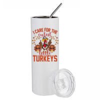 I Care For The Cutest Little Turkeys Thanksgiving Teacher Stainless Steel Tumbler