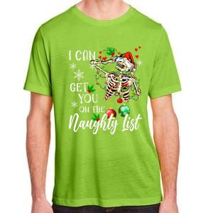 I Can Get You On The Naughty List Funny Santa Skeleton Xmas Gift Adult ChromaSoft Performance T-Shirt