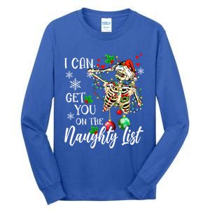 I Can Get You On The Naughty List Funny Santa Skeleton Xmas Gift Tall Long Sleeve T-Shirt