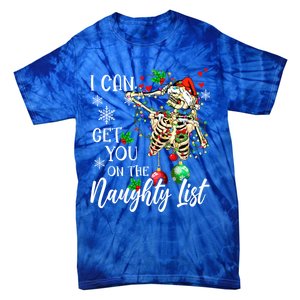 I Can Get You On The Naughty List Funny Santa Skeleton Xmas Gift Tie-Dye T-Shirt