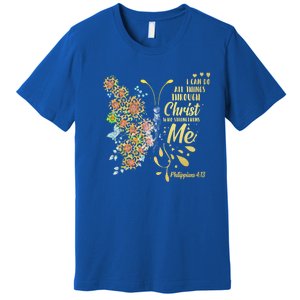 I Cancute Giftdo All Things Through Jesus Who Strengthens Me Cool Gift Premium T-Shirt