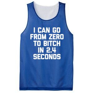 I Can Go From Zero To Bitch In 2 4 Seconds Funny 'S Great Gift Mesh Reversible Basketball Jersey Tank